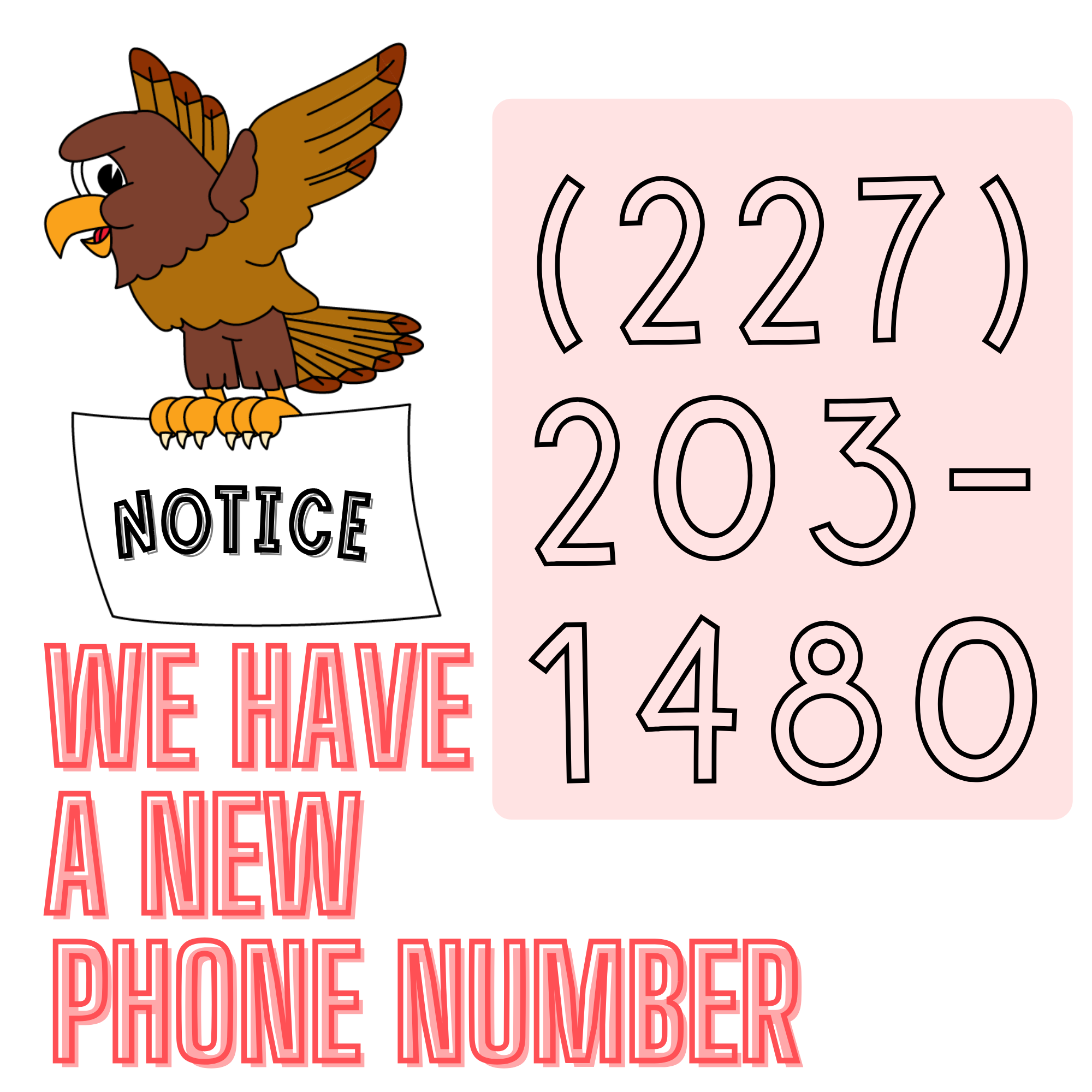 Notice! We have a new phone number, (227) 203-1480